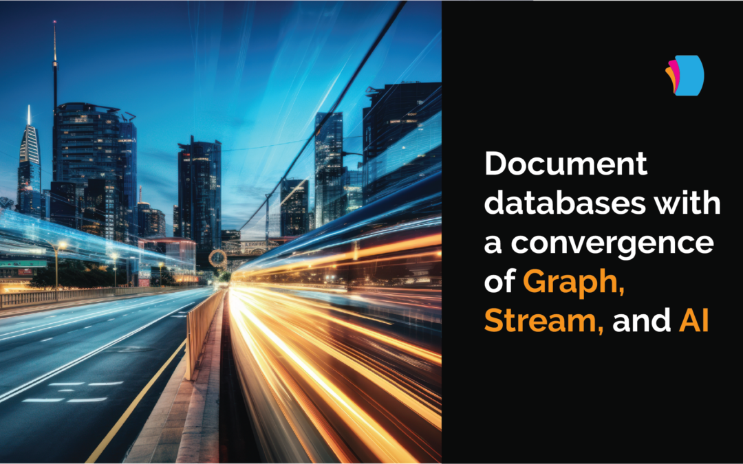 Document databases with a convergence of Graph, Stream, and AI