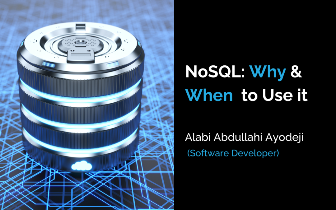 NoSQL: Why and When to Use It